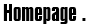 Homepage